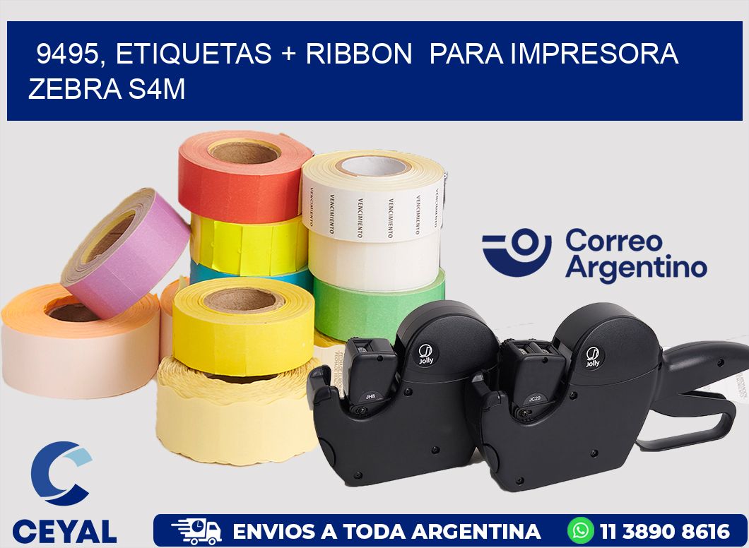 9495, etiquetas + ribbon  para impresora zebra S4M