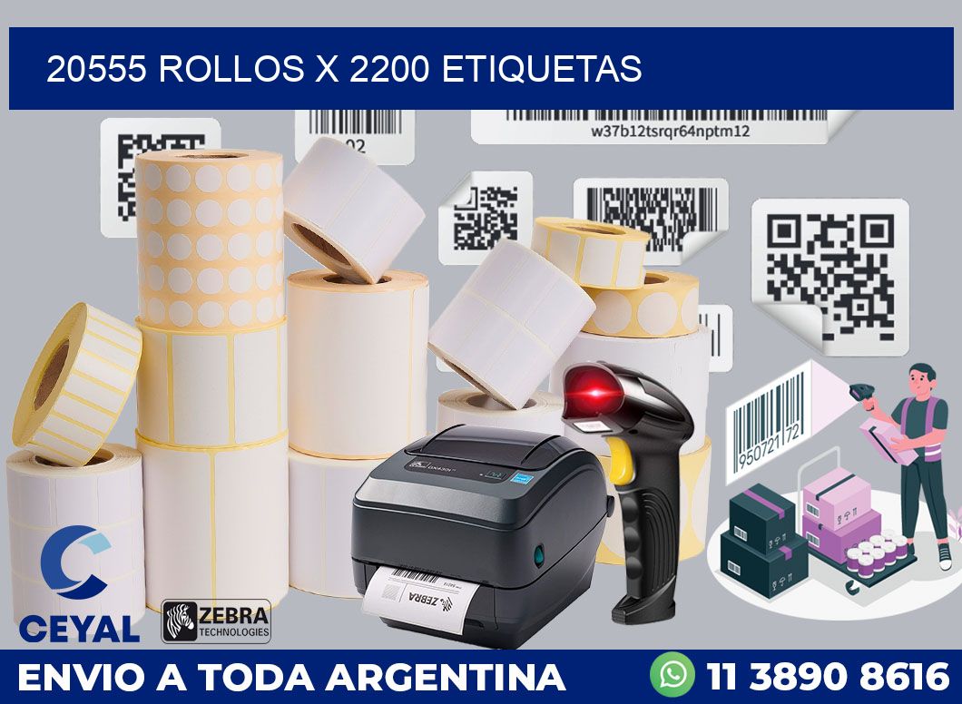 20555 Rollos x 2200 etiquetas
