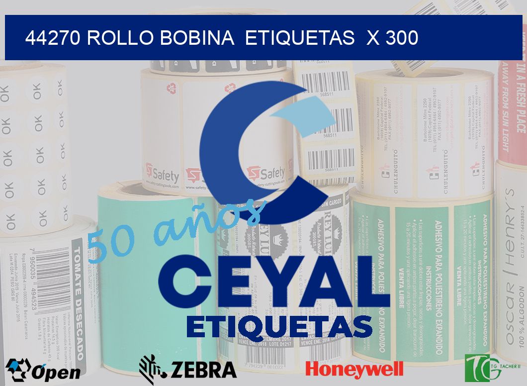 44270 Rollo bobina  etiquetas  x 300