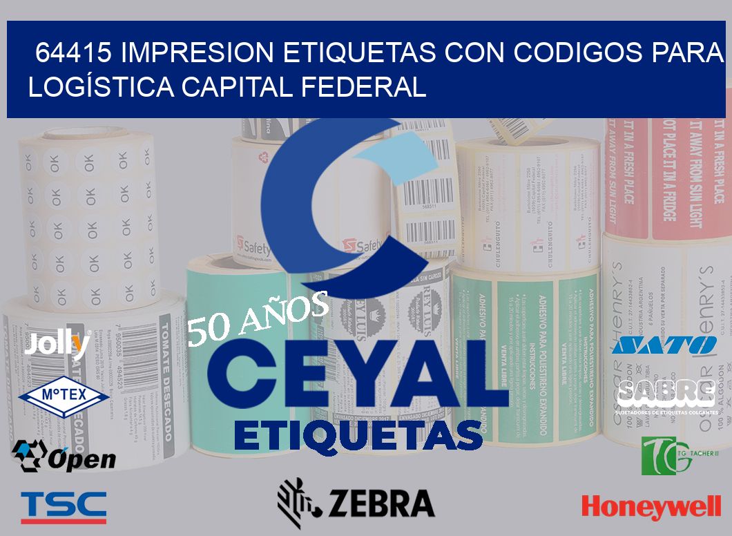 64415 IMPRESION ETIQUETAS CON CODIGOS PARA LOGÍSTICA CAPITAL FEDERAL