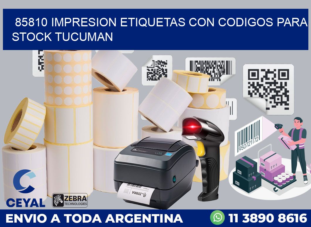 85810 IMPRESION ETIQUETAS CON CODIGOS PARA STOCK TUCUMAN