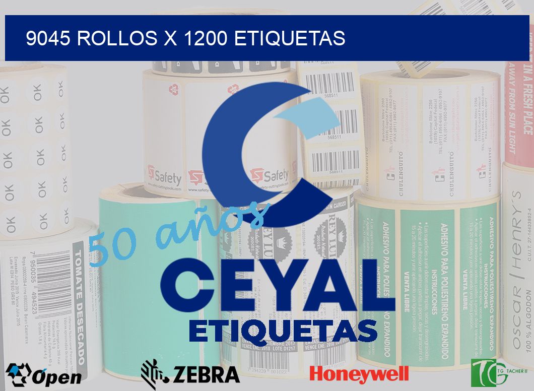 9045 Rollos x 1200 etiquetas