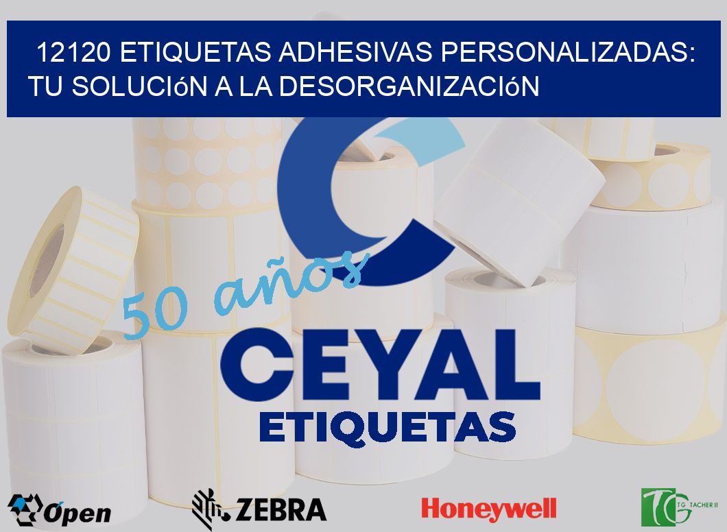 12120 Etiquetas Adhesivas Personalizadas: Tu Solución a la Desorganización