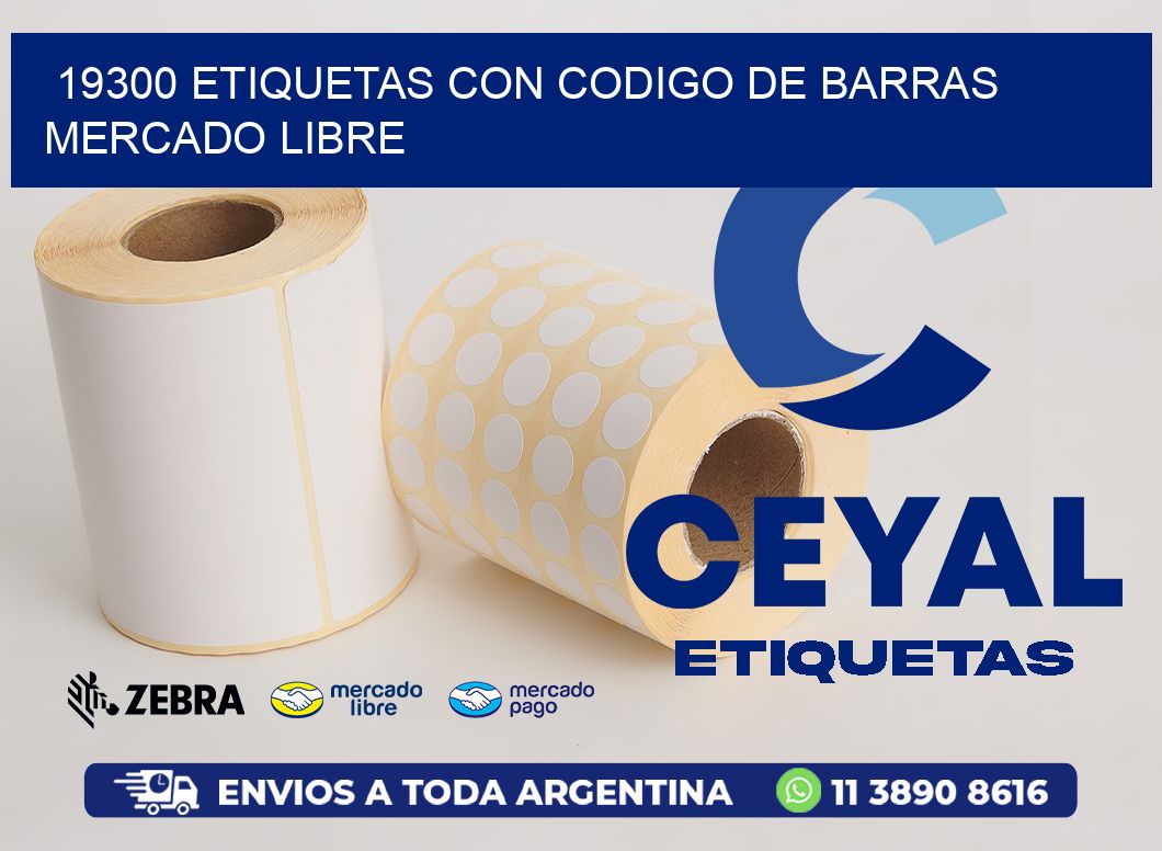 19300 ETIQUETAS CON CODIGO DE BARRAS MERCADO LIBRE