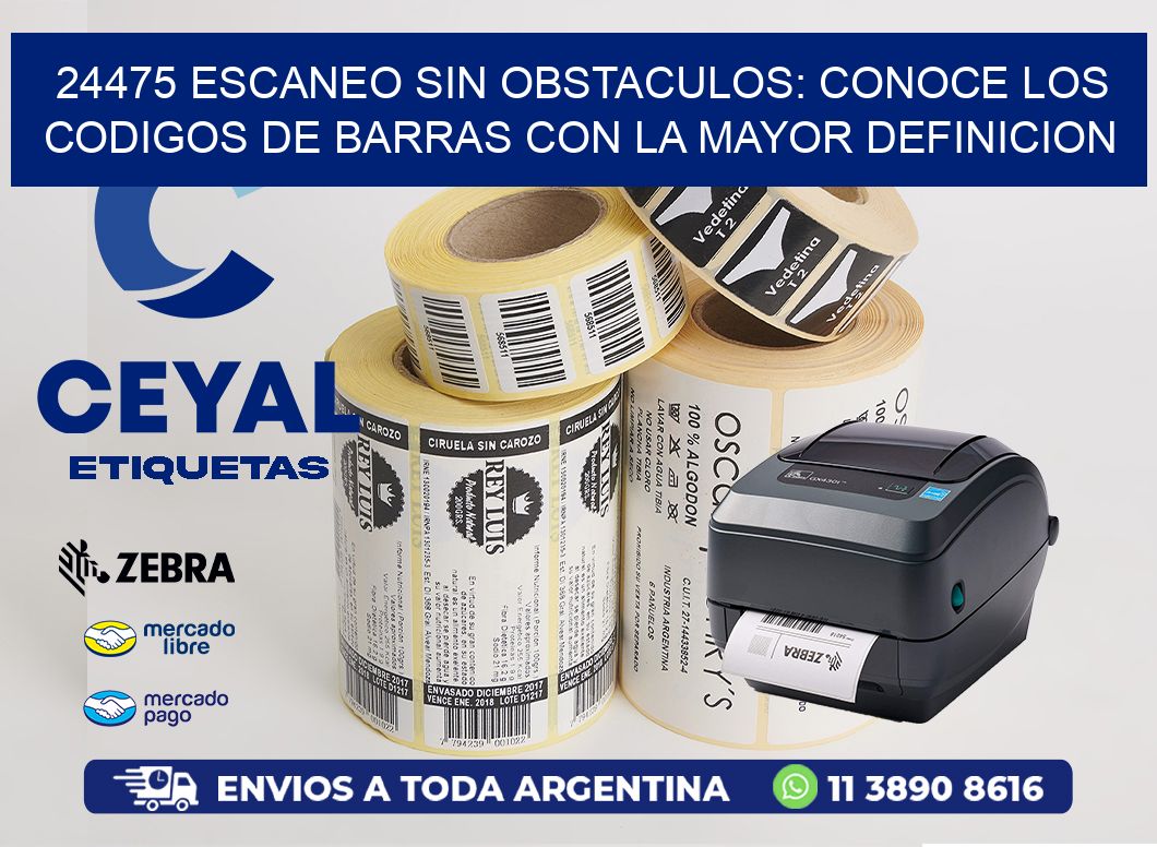 24475 ESCANEO SIN OBSTACULOS: CONOCE LOS CODIGOS DE BARRAS CON LA MAYOR DEFINICION