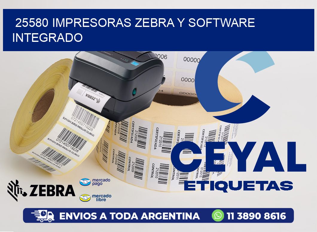 25580 Impresoras Zebra y Software Integrado