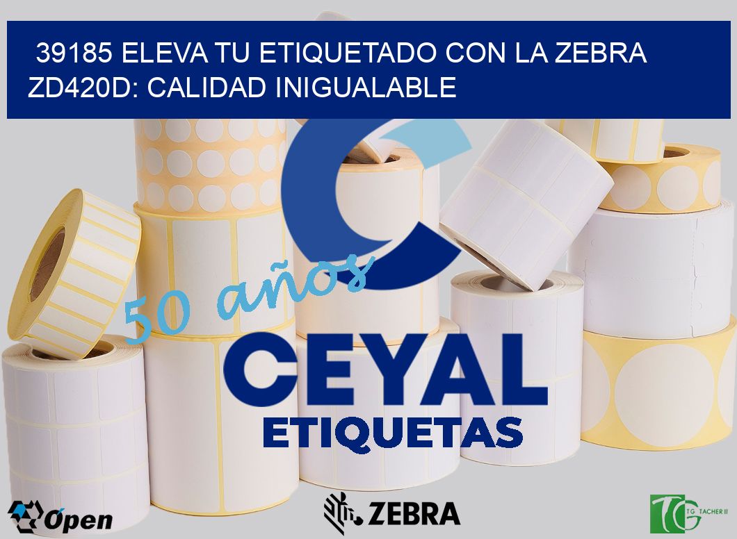 39185 Eleva tu Etiquetado con la Zebra ZD420D: Calidad Inigualable