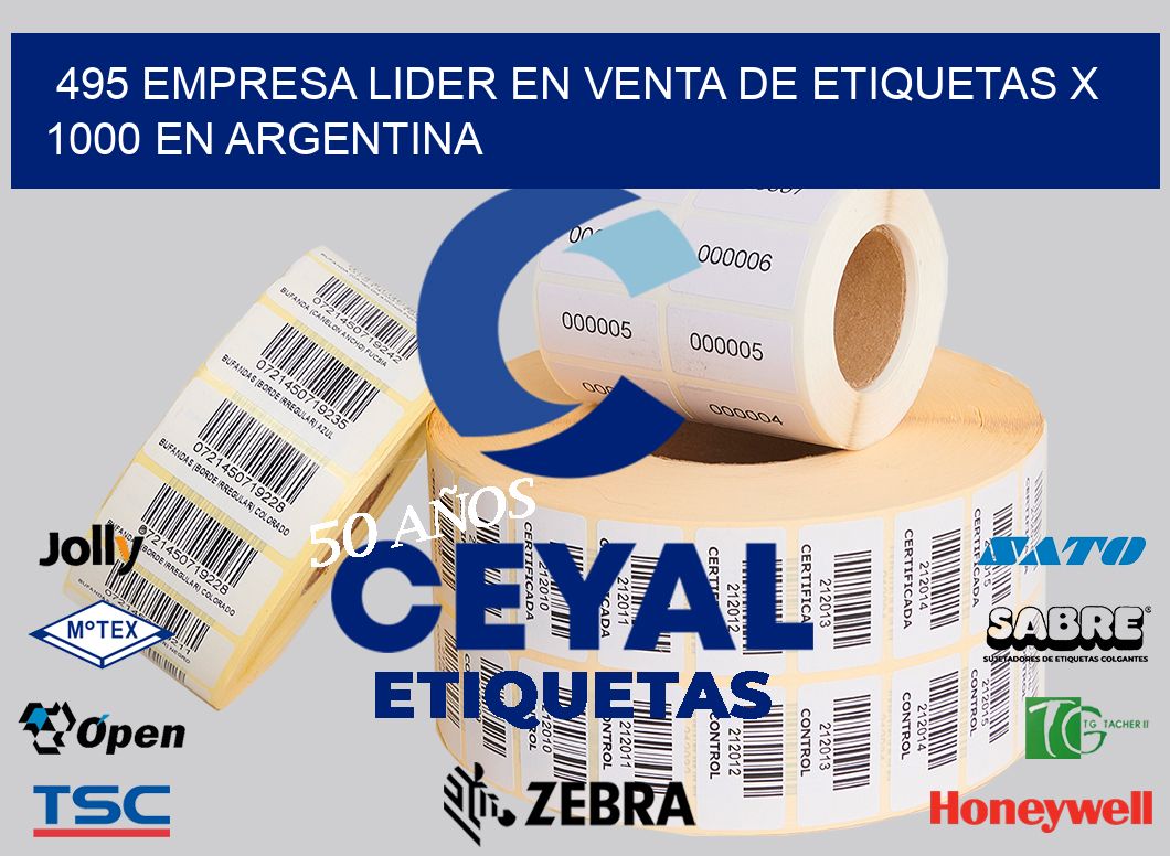 495 EMPRESA LIDER EN VENTA DE ETIQUETAS X 1000 EN ARGENTINA