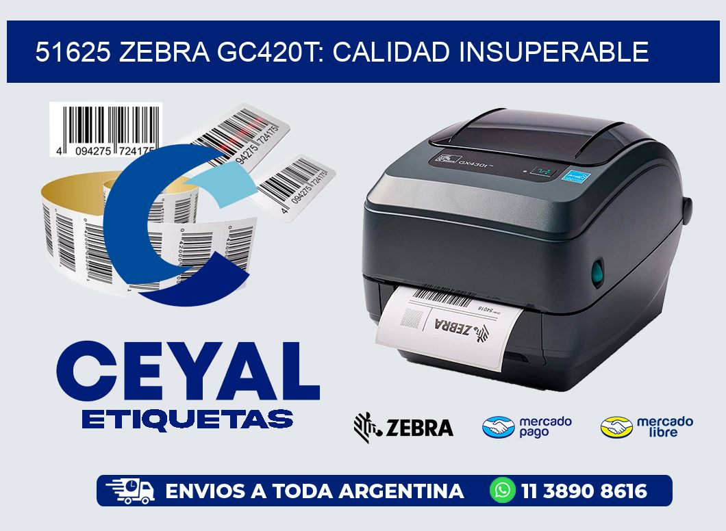 51625 Zebra GC420T: Calidad Insuperable