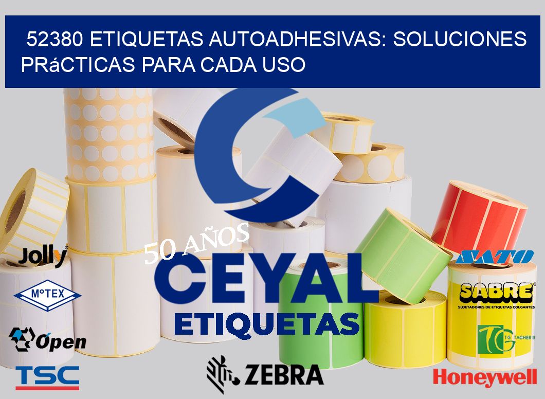 52380 Etiquetas Autoadhesivas: Soluciones Prácticas para Cada Uso