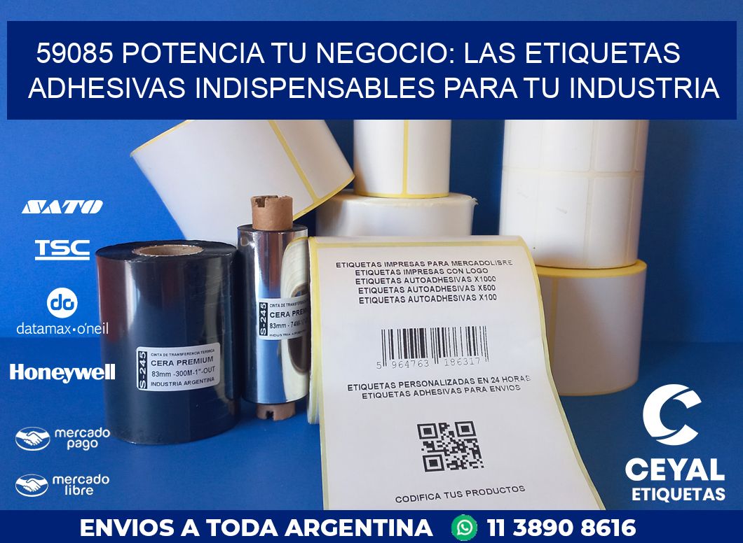59085 POTENCIA TU NEGOCIO: LAS ETIQUETAS ADHESIVAS INDISPENSABLES PARA TU INDUSTRIA