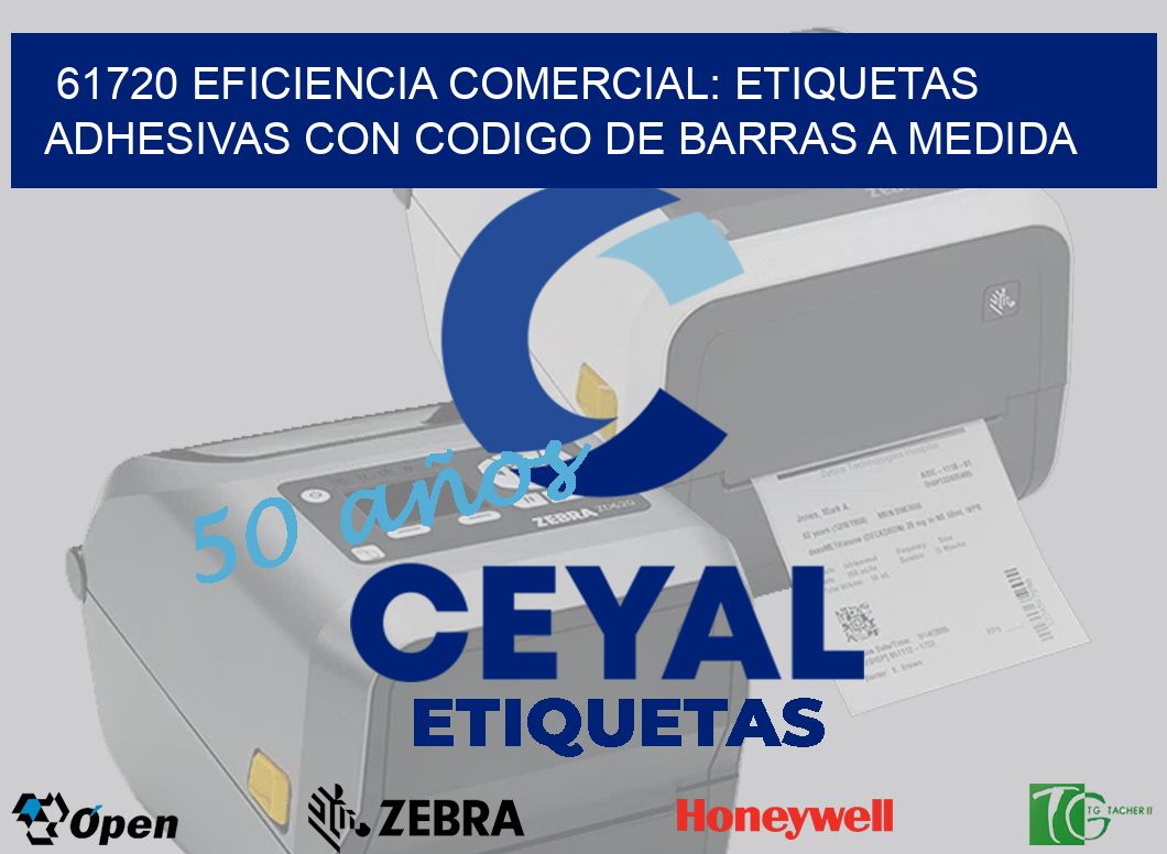 61720 EFICIENCIA COMERCIAL: ETIQUETAS ADHESIVAS CON CODIGO DE BARRAS A MEDIDA