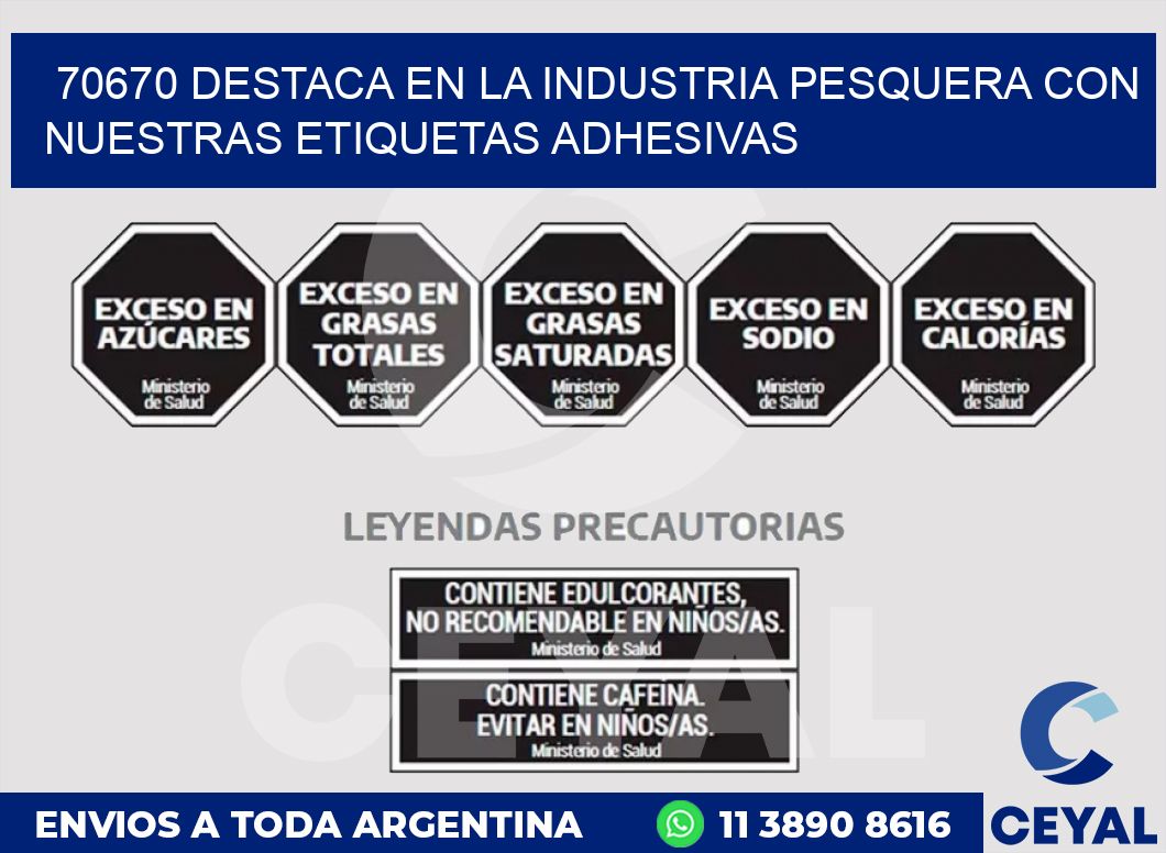 70670 DESTACA EN LA INDUSTRIA PESQUERA CON NUESTRAS ETIQUETAS ADHESIVAS