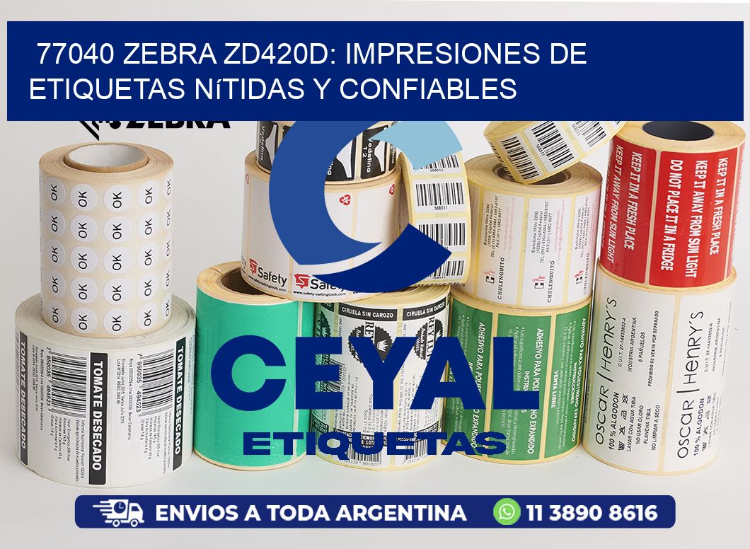77040 Zebra ZD420D: Impresiones de Etiquetas Nítidas y Confiables