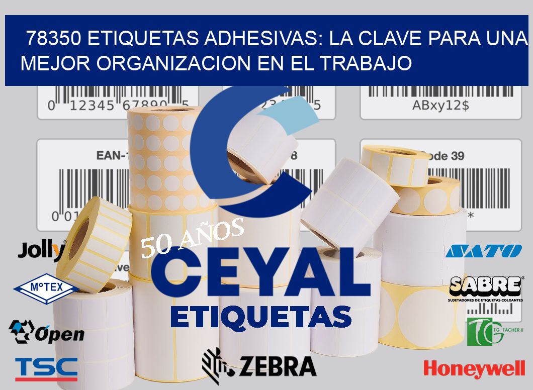 78350 ETIQUETAS ADHESIVAS: LA CLAVE PARA UNA MEJOR ORGANIZACION EN EL TRABAJO