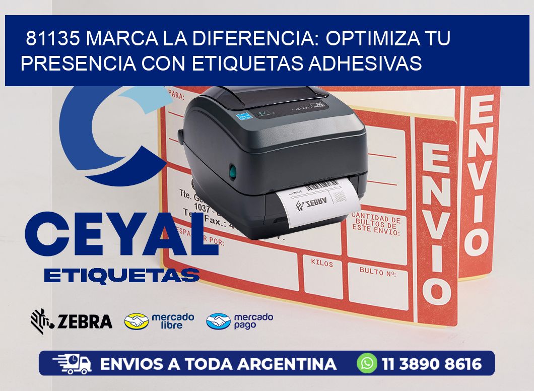 81135 MARCA LA DIFERENCIA: OPTIMIZA TU PRESENCIA CON ETIQUETAS ADHESIVAS