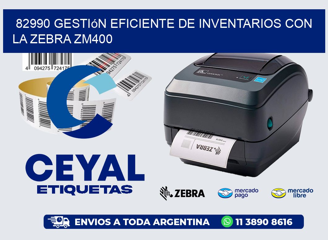 82990 Gestión Eficiente de Inventarios con la Zebra ZM400