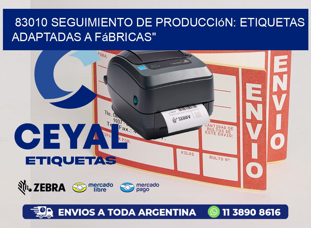 83010 Seguimiento de Producción: Etiquetas Adaptadas a Fábricas