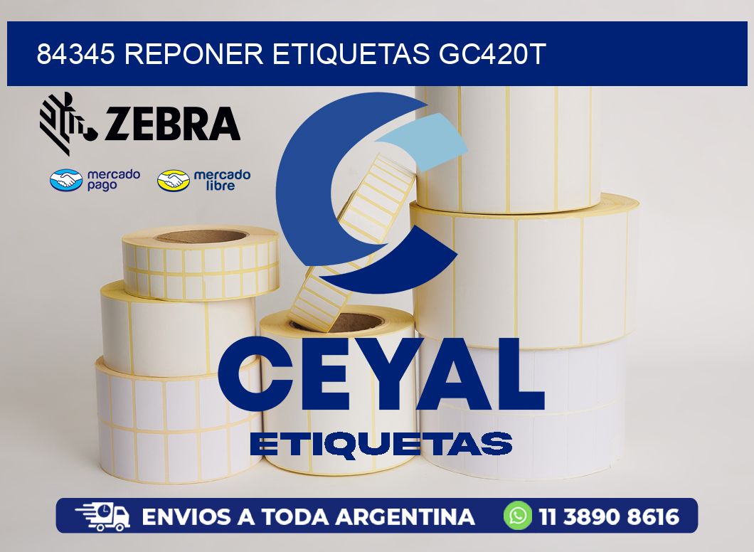 84345 REPONER ETIQUETAS GC420T