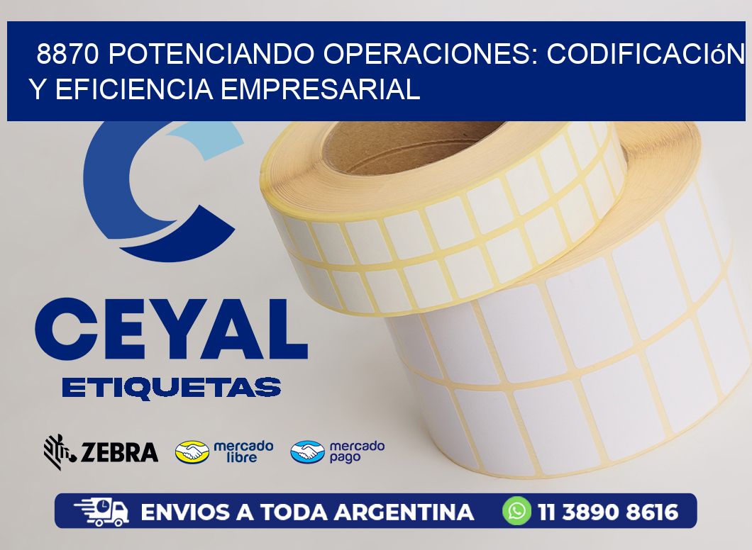 8870 Potenciando Operaciones: Codificación y Eficiencia Empresarial