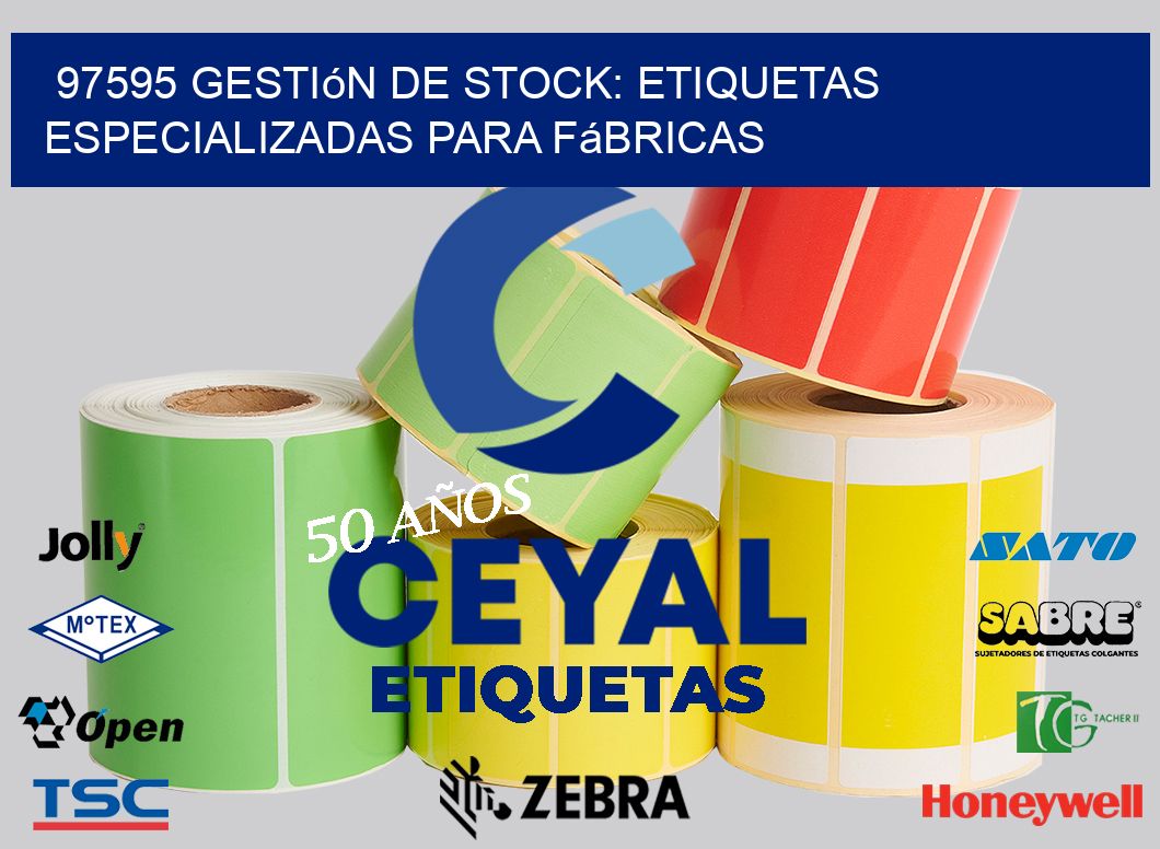 97595 Gestión de Stock: Etiquetas Especializadas para Fábricas