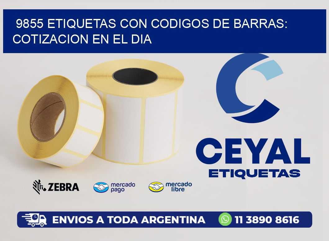9855 ETIQUETAS CON CODIGOS DE BARRAS: COTIZACION EN EL DIA
