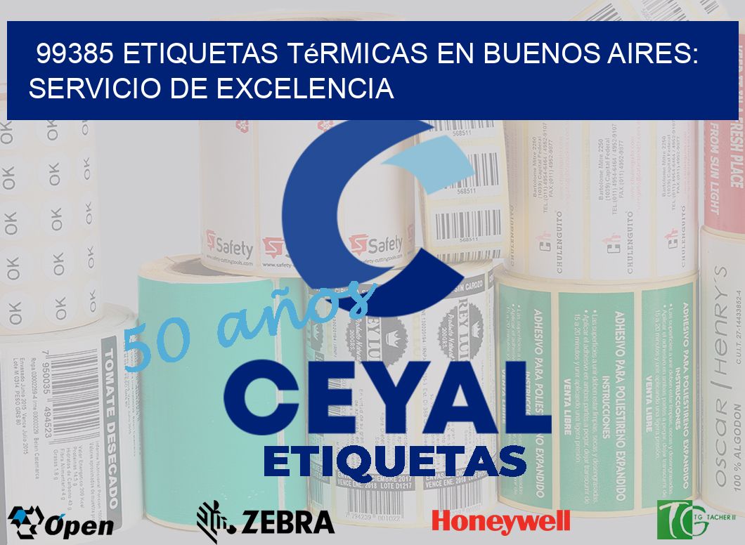 99385 Etiquetas Térmicas en Buenos Aires: Servicio de Excelencia
