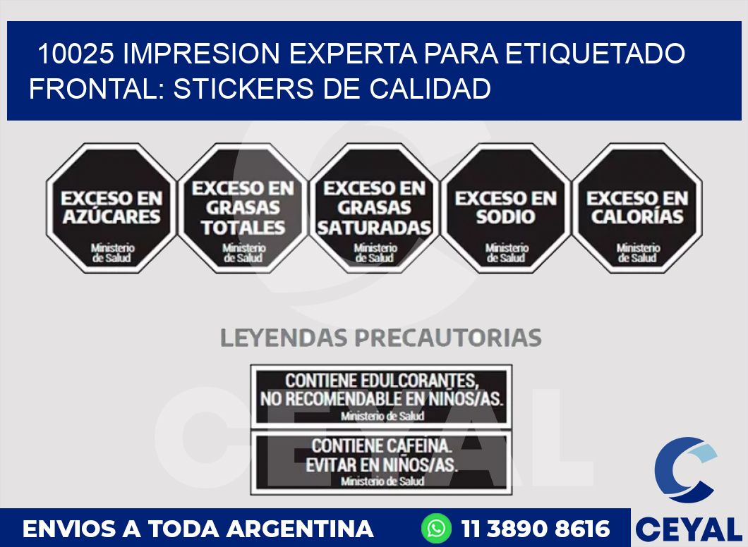 10025 IMPRESION EXPERTA PARA ETIQUETADO FRONTAL: STICKERS DE CALIDAD