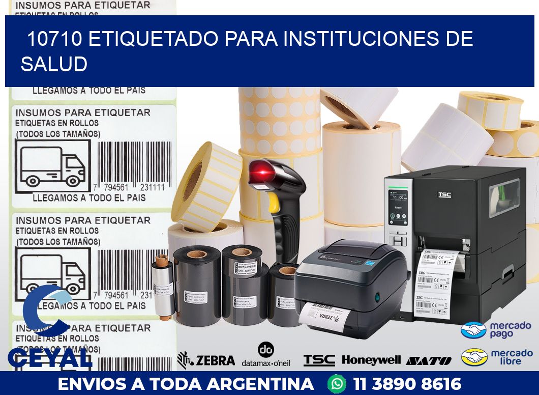 10710 ETIQUETADO PARA INSTITUCIONES DE SALUD