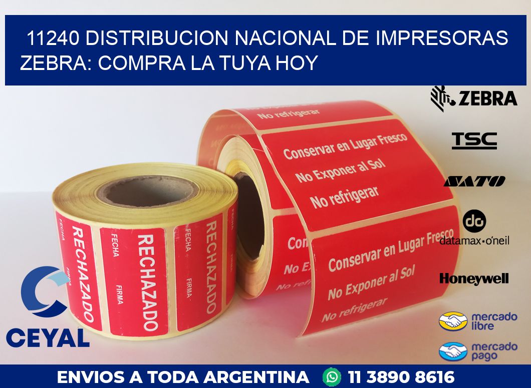 11240 DISTRIBUCION NACIONAL DE IMPRESORAS ZEBRA: COMPRA LA TUYA HOY
