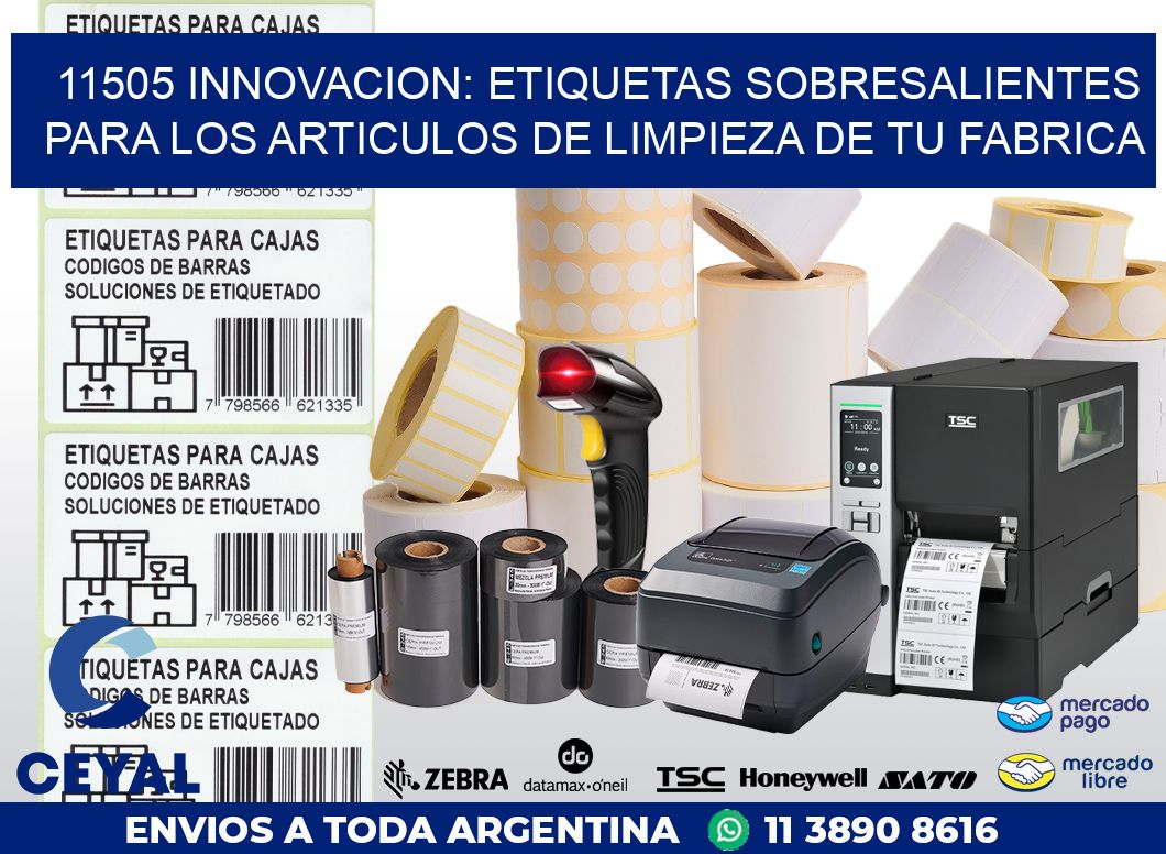 11505 INNOVACION: ETIQUETAS SOBRESALIENTES PARA LOS ARTICULOS DE LIMPIEZA DE TU FABRICA