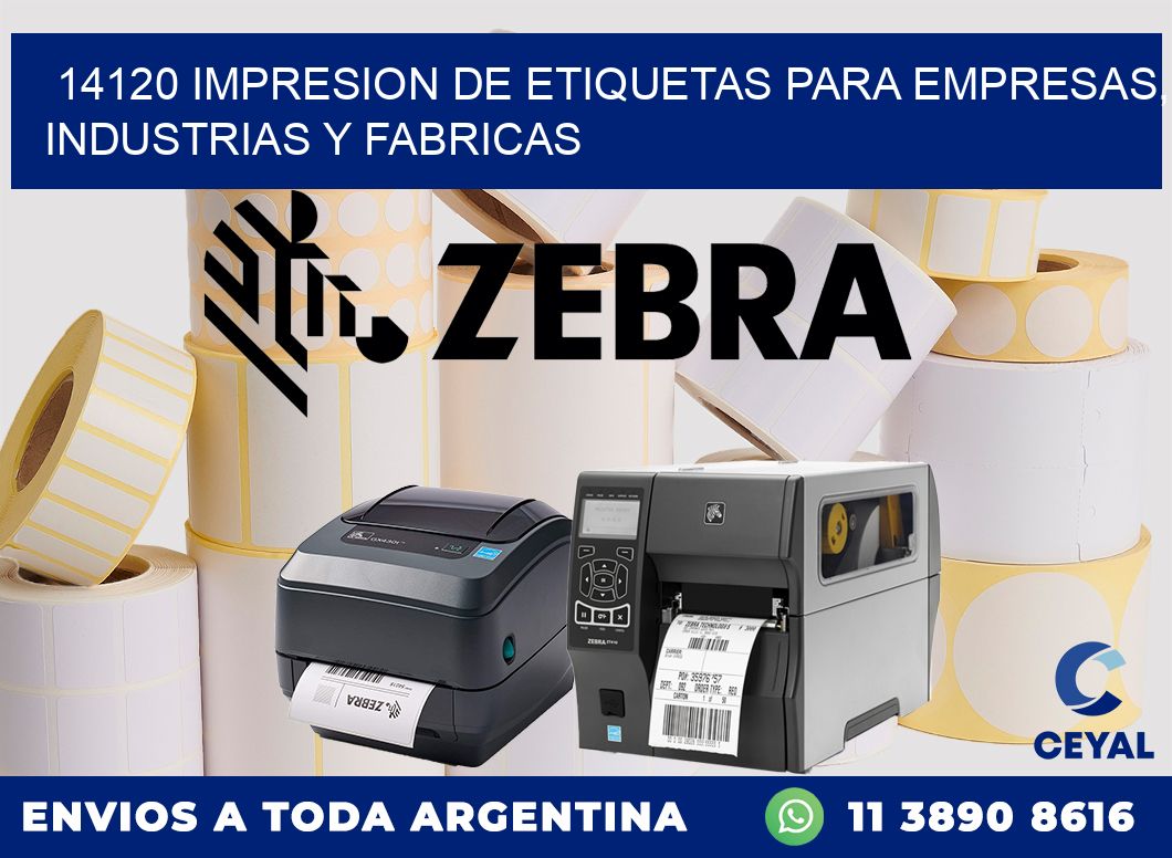 14120 IMPRESION DE ETIQUETAS PARA EMPRESAS, INDUSTRIAS Y FABRICAS