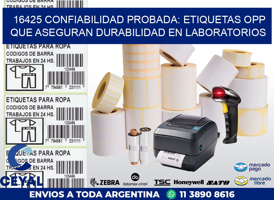 16425 CONFIABILIDAD PROBADA: ETIQUETAS OPP QUE ASEGURAN DURABILIDAD EN LABORATORIOS