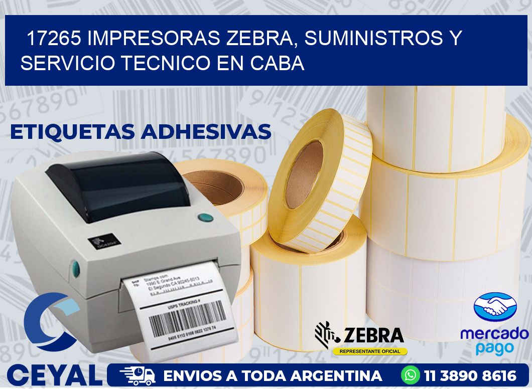 17265 IMPRESORAS ZEBRA, SUMINISTROS Y SERVICIO TECNICO EN CABA