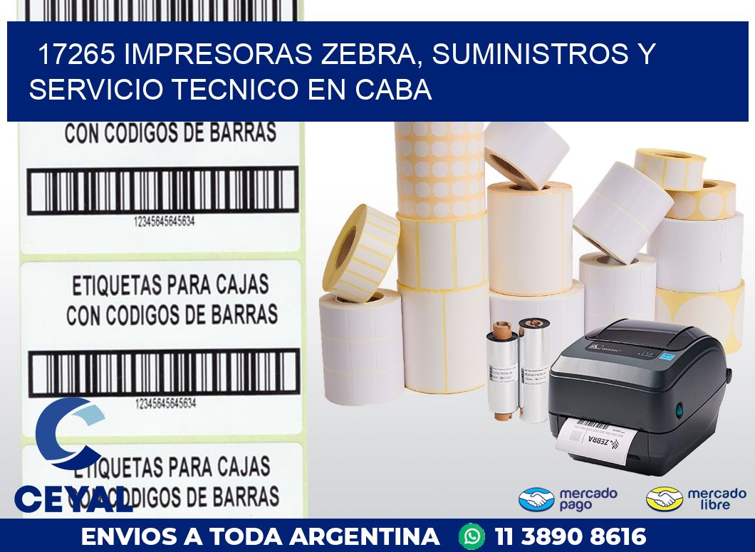 17265 IMPRESORAS ZEBRA, SUMINISTROS Y SERVICIO TECNICO EN CABA