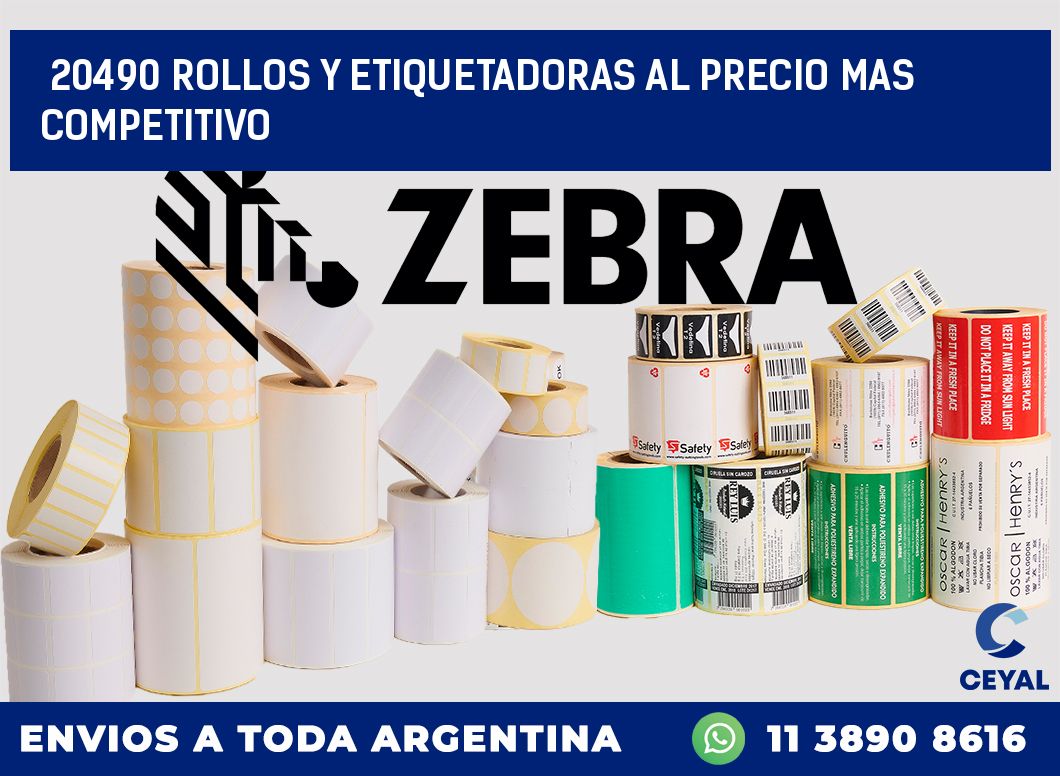 20490 ROLLOS Y ETIQUETADORAS AL PRECIO MAS COMPETITIVO