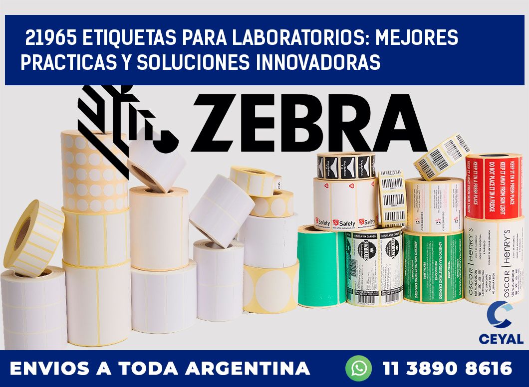 21965 ETIQUETAS PARA LABORATORIOS: MEJORES PRACTICAS Y SOLUCIONES INNOVADORAS