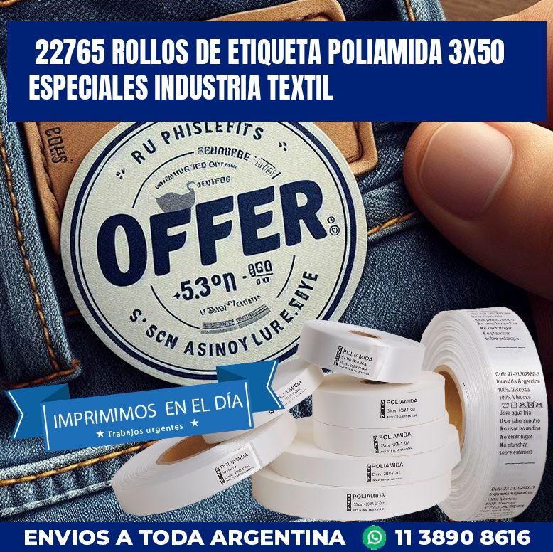 22765 ROLLOS DE ETIQUETA POLIAMIDA 3X50 ESPECIALES INDUSTRIA TEXTIL
