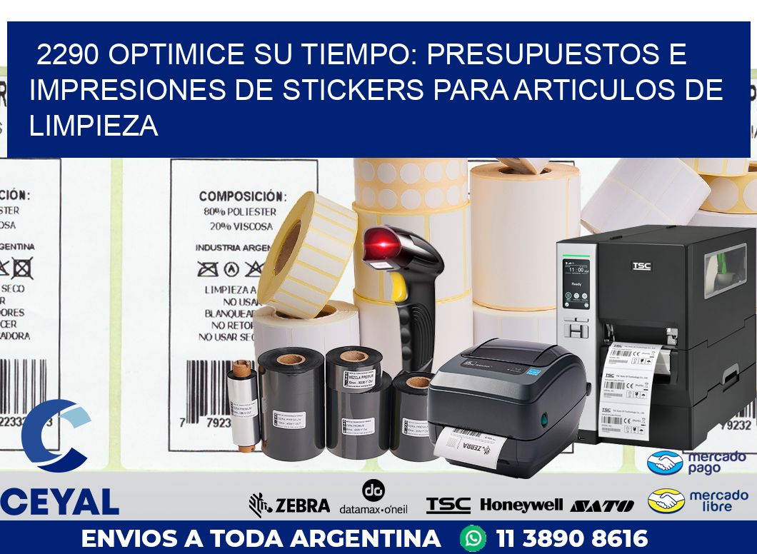 2290 OPTIMICE SU TIEMPO: PRESUPUESTOS E IMPRESIONES DE STICKERS PARA ARTICULOS DE LIMPIEZA