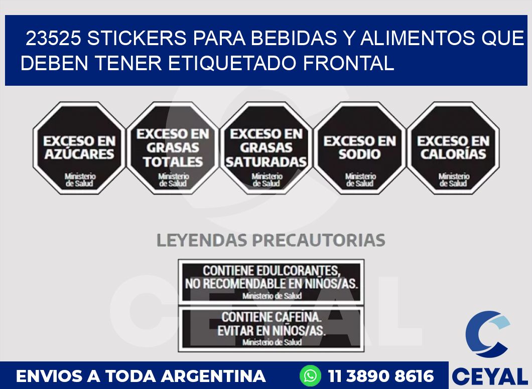 23525 STICKERS PARA BEBIDAS Y ALIMENTOS QUE DEBEN TENER ETIQUETADO FRONTAL