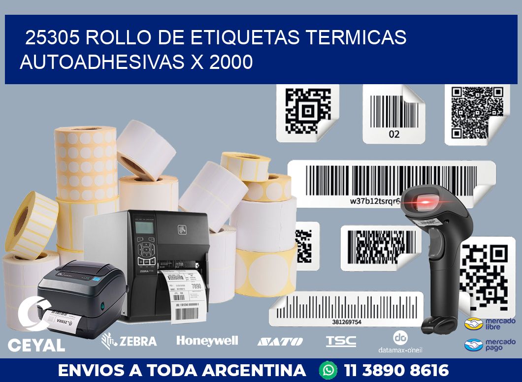 25305 ROLLO DE ETIQUETAS TERMICAS AUTOADHESIVAS X 2000