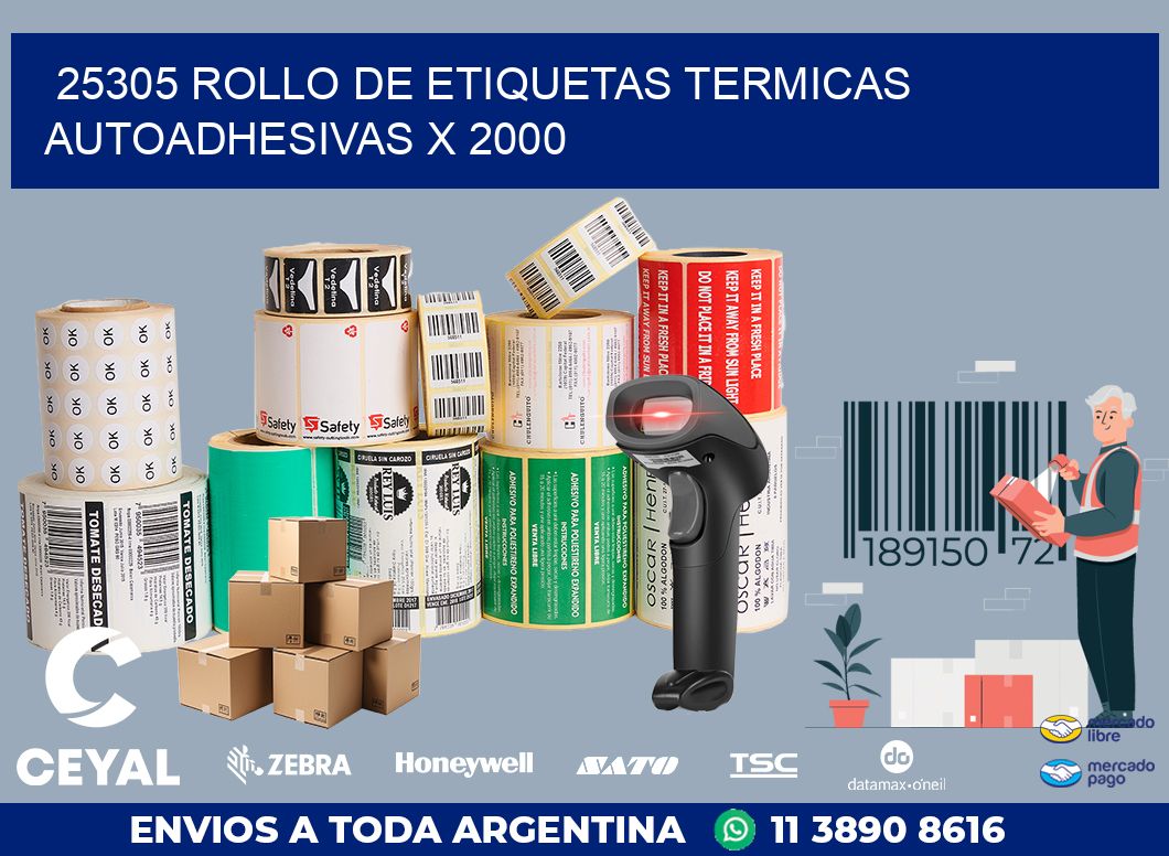 25305 ROLLO DE ETIQUETAS TERMICAS AUTOADHESIVAS X 2000