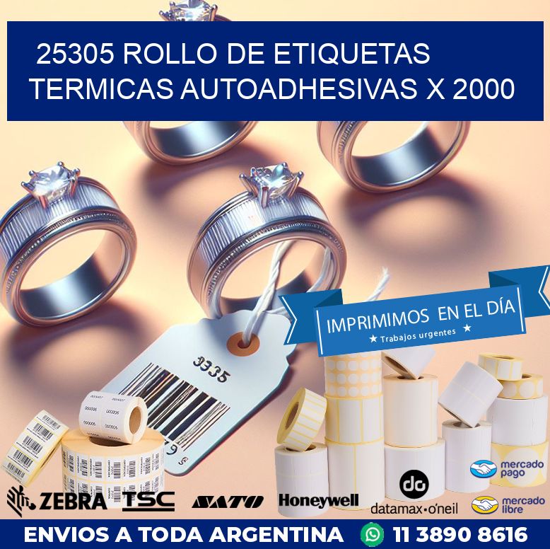25305 ROLLO DE ETIQUETAS TERMICAS AUTOADHESIVAS X 2000