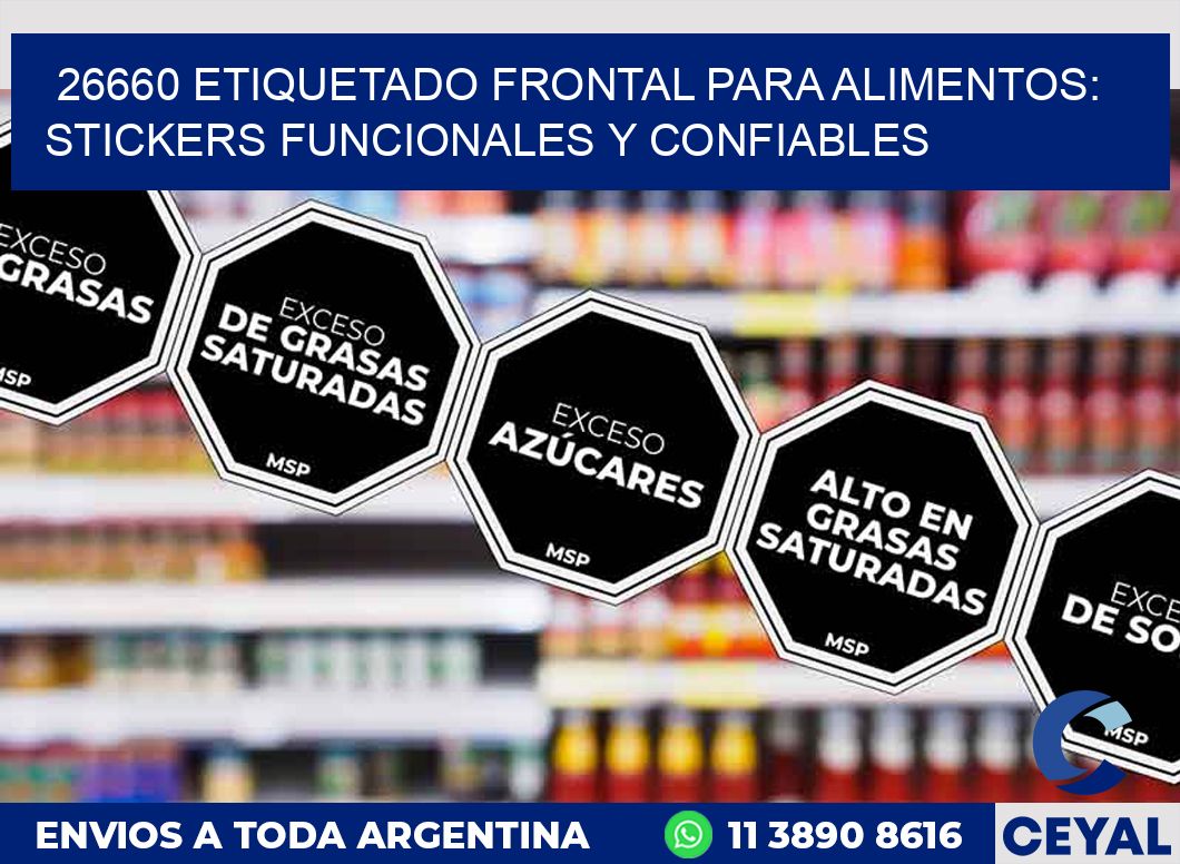26660 ETIQUETADO FRONTAL PARA ALIMENTOS: STICKERS FUNCIONALES Y CONFIABLES