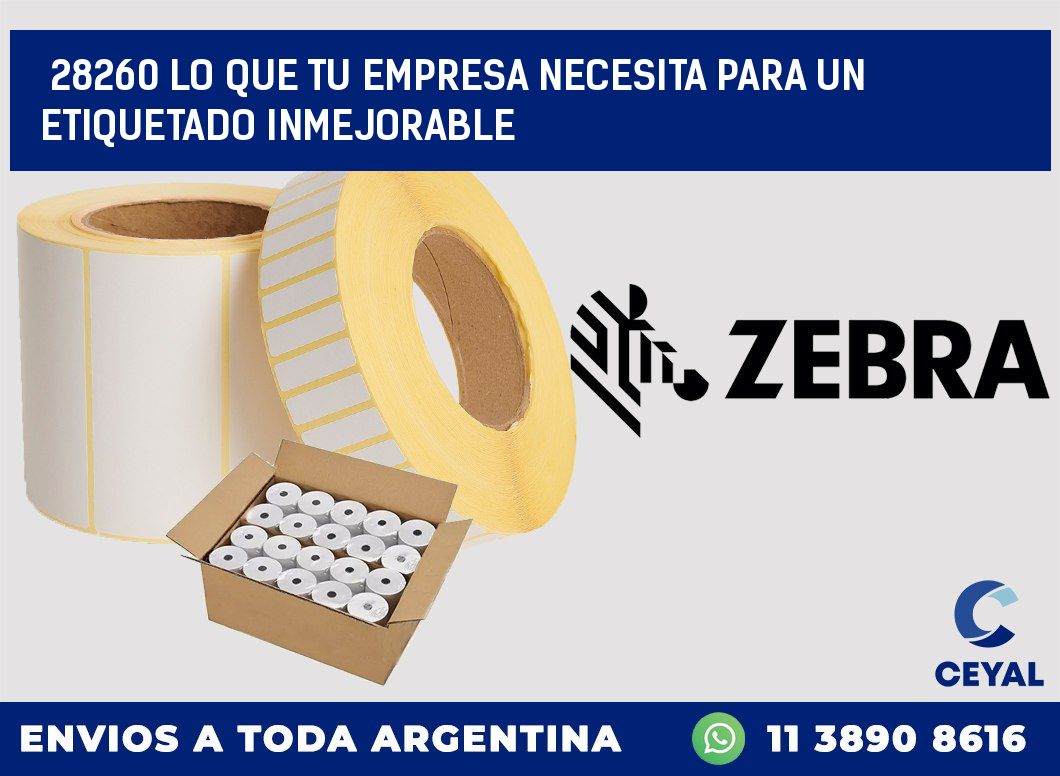 28260 LO QUE TU EMPRESA NECESITA PARA UN ETIQUETADO INMEJORABLE