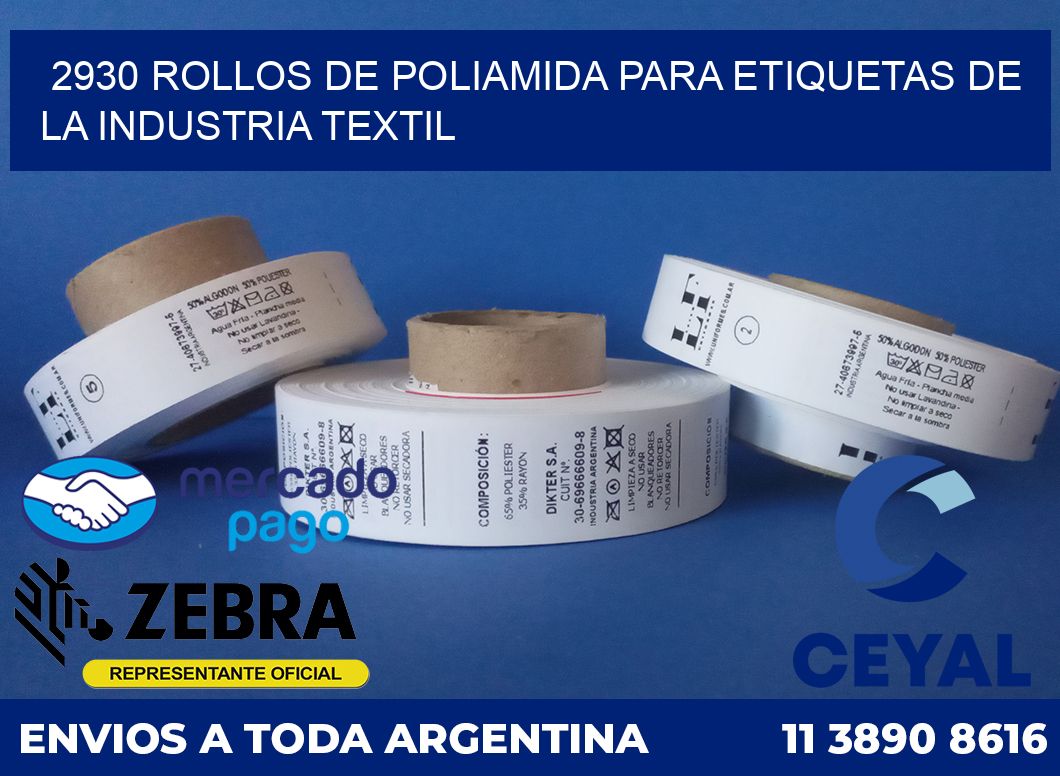 2930 ROLLOS DE POLIAMIDA PARA ETIQUETAS DE LA INDUSTRIA TEXTIL