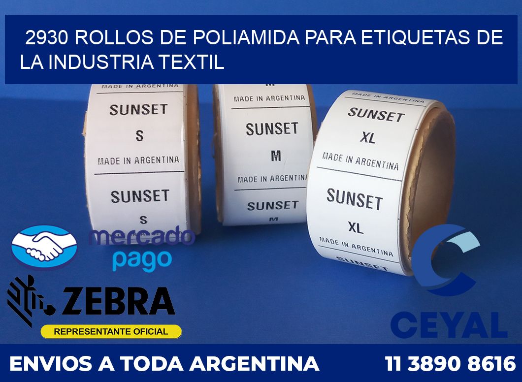 2930 ROLLOS DE POLIAMIDA PARA ETIQUETAS DE LA INDUSTRIA TEXTIL