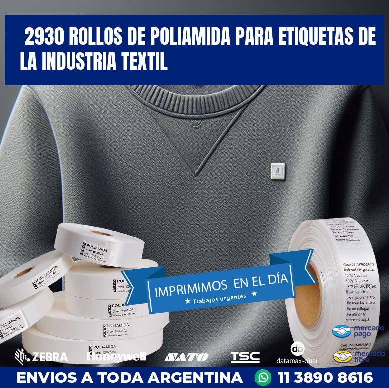 2930 ROLLOS DE POLIAMIDA PARA ETIQUETAS DE LA INDUSTRIA TEXTIL
