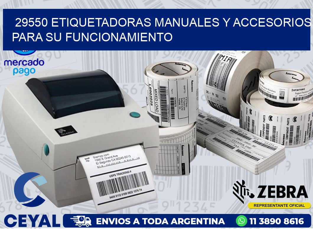 29550 ETIQUETADORAS MANUALES Y ACCESORIOS PARA SU FUNCIONAMIENTO