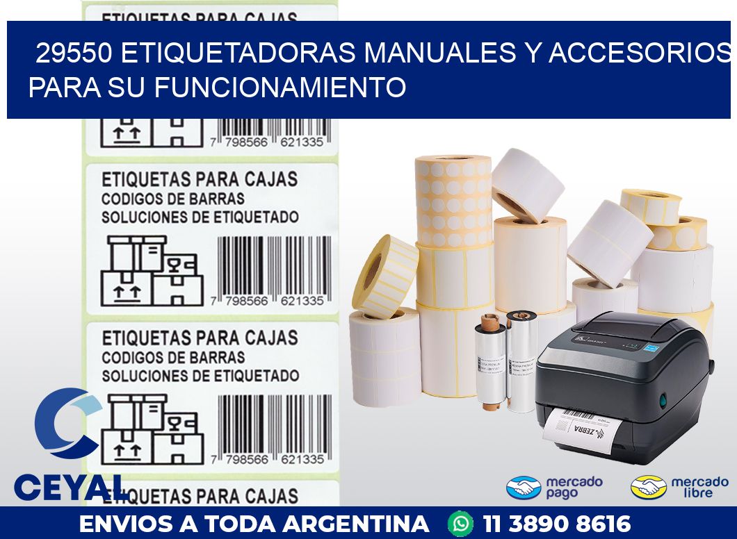 29550 ETIQUETADORAS MANUALES Y ACCESORIOS PARA SU FUNCIONAMIENTO